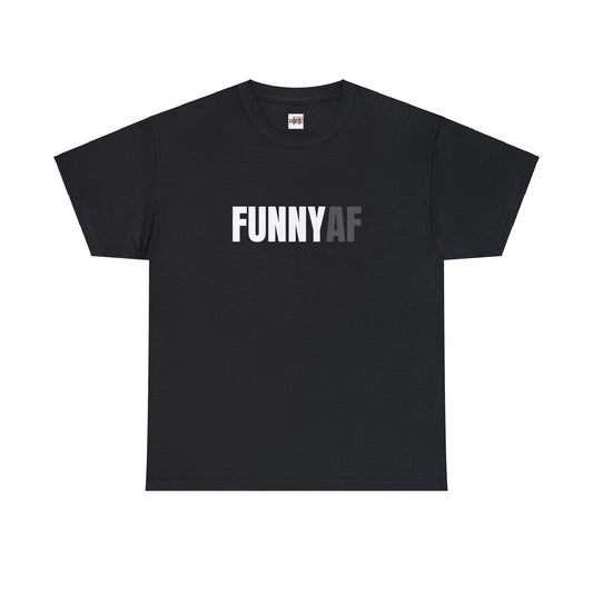 Funny As FCUK - Funny As F*** T-Shirt - Embrace Your Bold Side